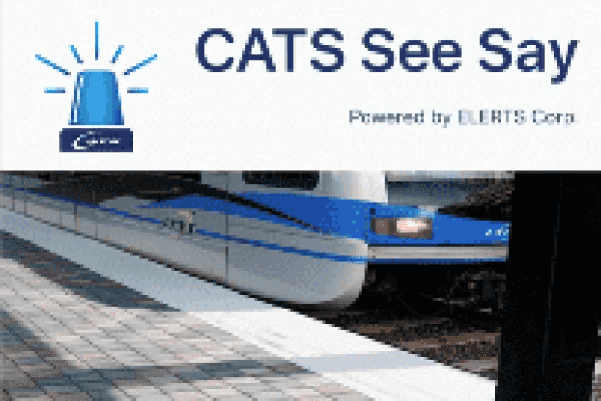 Screenshot of the CATS See Say app showing a train platform, options to report a problem, or call transit police.